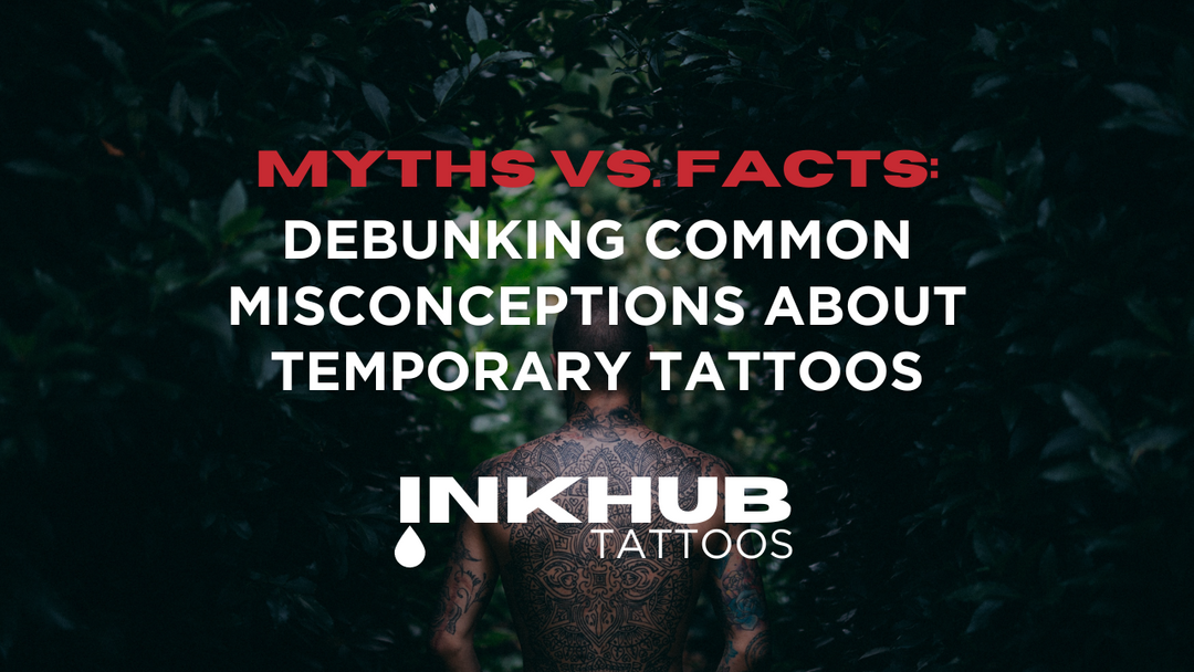 Myths vs. Facts: Debunking Common Misconceptions about Temporary Tattoos