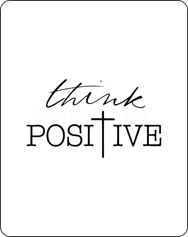 Think Positive - INKHUB